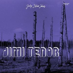 CD Shop - JIMI TENOR & COLD DIAMOND & MINK JULY BLUE SKIES