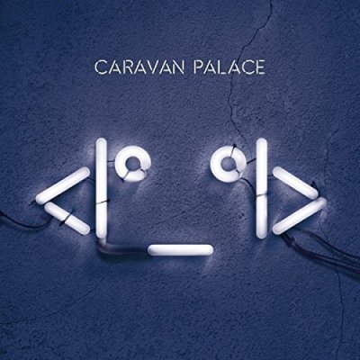 CD Shop - CARAVAN PALACE <I°_°I>