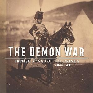 CD Shop - VARIOUS ARTISTS THE DEMON WAR: BRITISH SONGS OF THE CRIMEA 1853-56