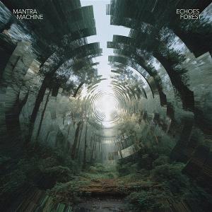 CD Shop - MANTRA MACHINE ECHOES FOREST