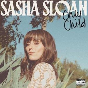 CD Shop - SASHA SLOAN ONLY CHILD