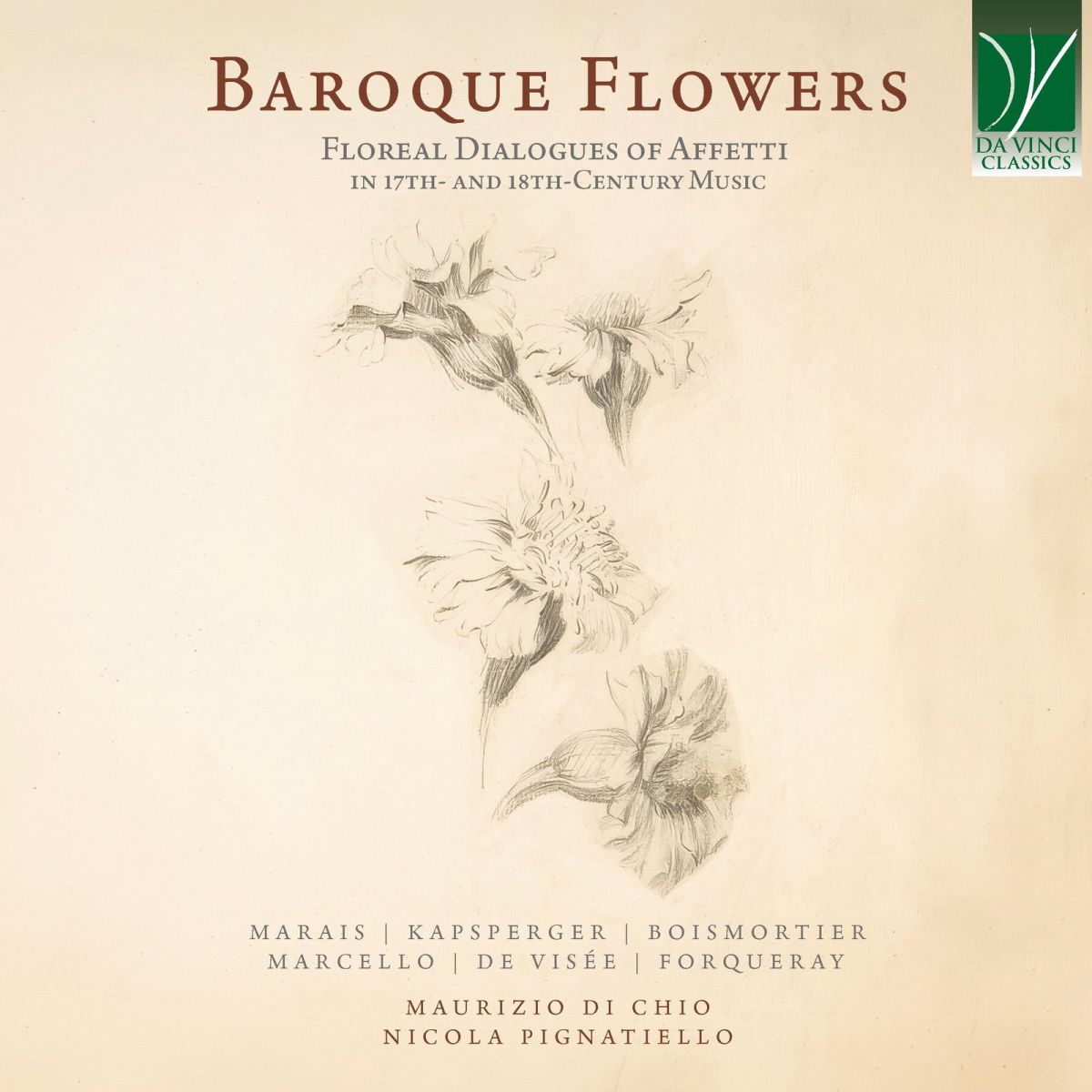 CD Shop - MAURIZIO DI CHIO,NICOLA PIGNATIELLO BAROQUE FLOWERS FLOREAL DIALOGUES OF AFFETTI IN 17TH- AND 18TH-CENTURY MUSIC