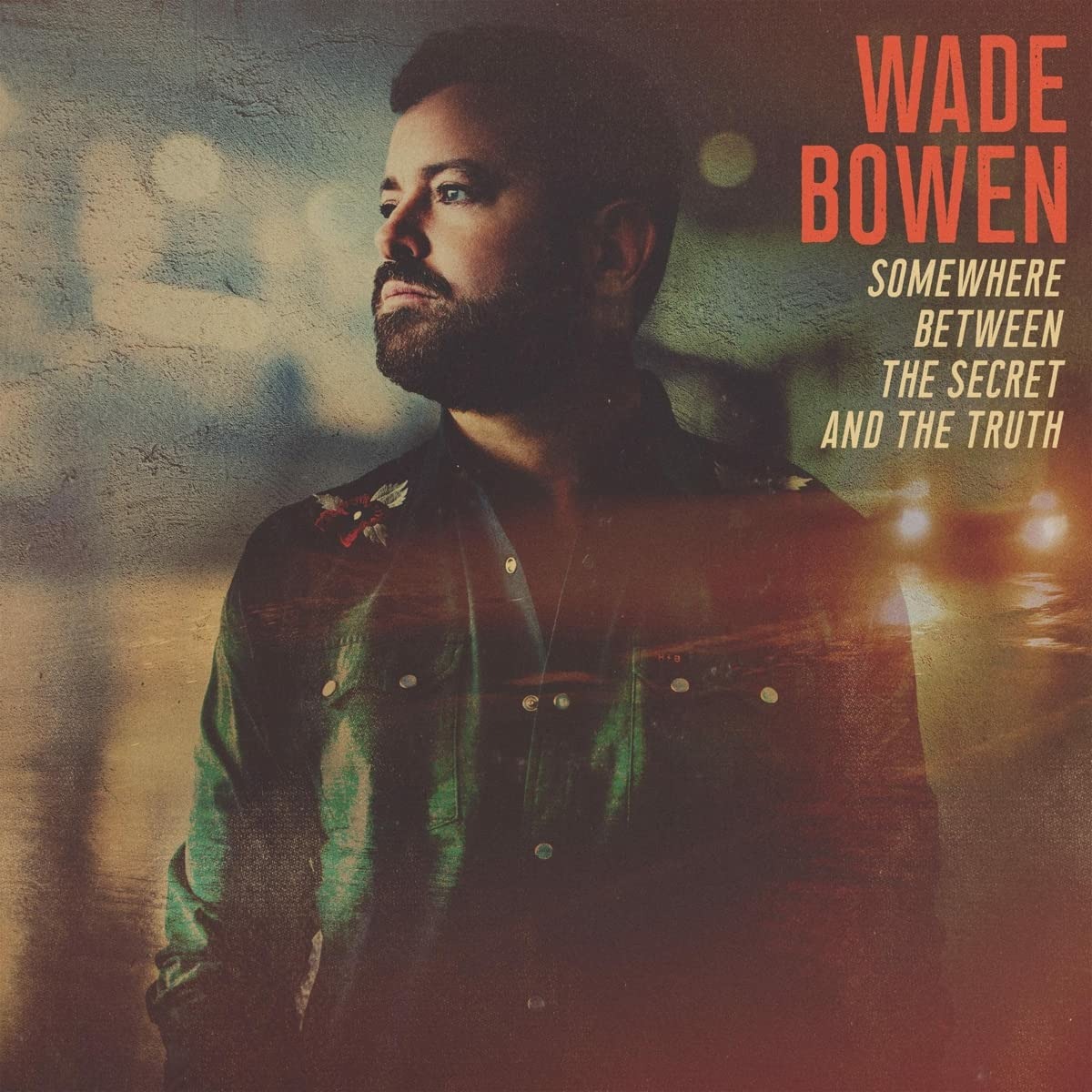 CD Shop - WADE BOWEN SOMEWHERE BETWEEN THE SECRET AND THE TRUTH