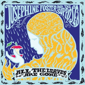CD Shop - JOSEPHINE & THE SUPPOSED FOSTER ALL THE LEAVES ARE GONE