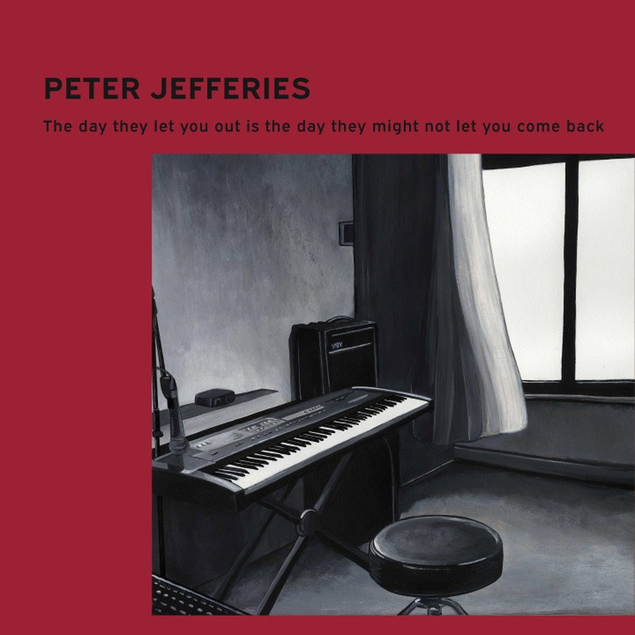 CD Shop - PETER JEFFERIES THE DAY THEY LET YOU OUT IS THE DAY THEY MIGHT NOT...