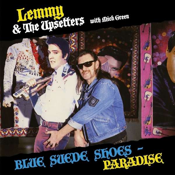 CD Shop - LEMMY & THE UPSETTERS WITH MICK GREEN BLUE SUEDE SHOES/ PARDISE