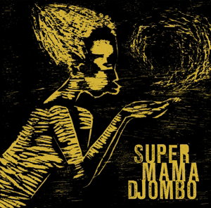CD Shop - SUPER MAMA DJOMBO SUPER MAMA DJOMBO