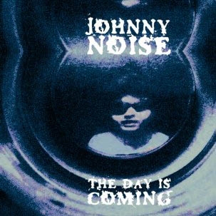 CD Shop - JOHNNY NOISE DAY IS COMING