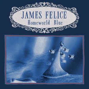 CD Shop - JAMES FELICE HOMEWORLD BLUE