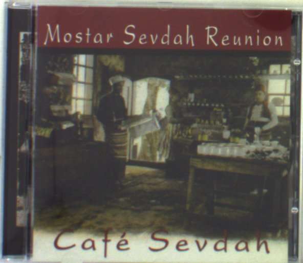 CD Shop - MOSTAR SEVDAH REUNION CAFE SEVDAH