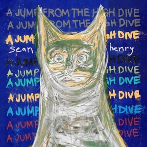 CD Shop - SEAN HENRY JUMP FROM THE HIGH DIVE