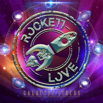 CD Shop - ROCKETT LOVE GALACTIC CIRCUS