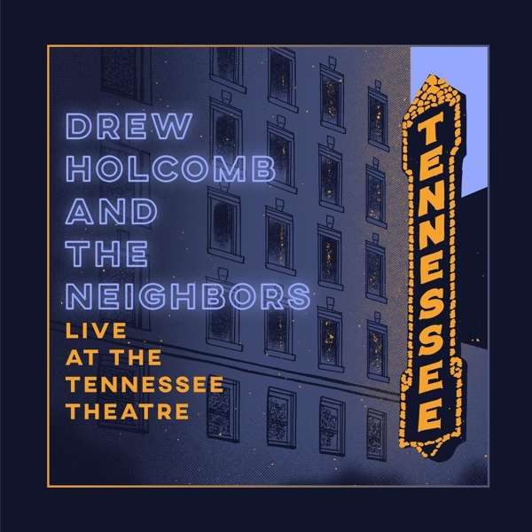 CD Shop - DREW HOLCOMB AND THE NEIGHBORS LIVE AT THE TENNESSEE ...