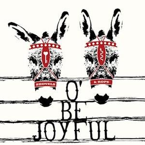 CD Shop - SHOVELS AND ROPE O BE JOYFUL