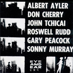 CD Shop - ALBERT AYLER & DON CHERRY NEW YORK EYE AND EAR C...