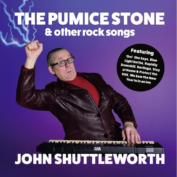 CD Shop - JOHN SHUTTLEWORTH PUMICE STONE AND OTHER...