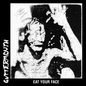 CD Shop - GUTTERMOUTH EAT YOUR FACE