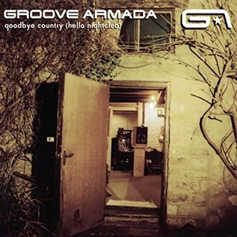 CD Shop - GROOVE ARMADA GOODBYE COUNTRY (HELLO...
