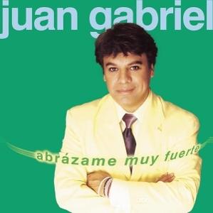 CD Shop - JUAN GABRIEL ABRAZAME MUY FUERTE