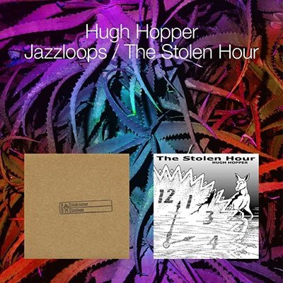 CD Shop - HUGH HOPPER JAZZLOOPS / THE STOLEN...