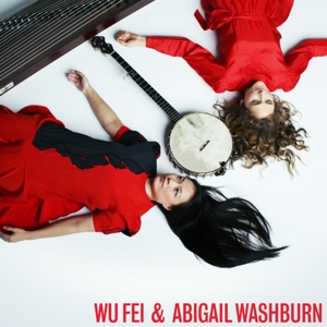 CD Shop - WU & ABIGAIL WASHBURN FEI WU FEI & ABIGAIL W...
