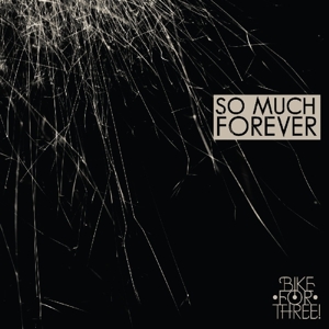 CD Shop - BIKE FOR THREE SO MUCH FOREVER