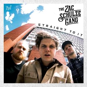 CD Shop - THE ZAC SCHULZE GANG STRAIGHT TO IT