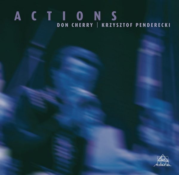 CD Shop - DON CHERRY,KRZYSZTOF PENDERECKI ACTIONS