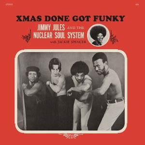 CD Shop - JIMMY JULES,THE NUCLEAR SOUL SYSTEM XMAS DONE GOT FUNKY