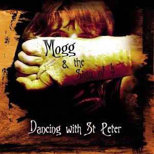 CD Shop - MOGG & THE $IGN OF 4 DANCING WITH ST. PETER