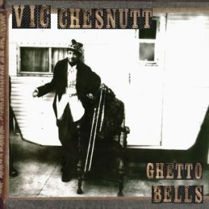 CD Shop - VIC CHESNUTT GHETTO BELLS