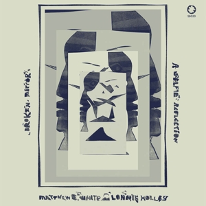 CD Shop - MATTHEW E. & LONNIE HOLLEY WHITE BROKEN MIRROR: A SELFI...
