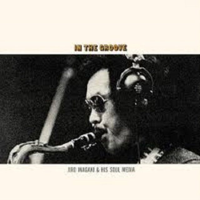 CD Shop - JIRO INAGAKI & HIS SOUL MEDIA IN THE GROOVE