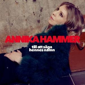 CD Shop - ANNIKA HAMMER TILL ATT SAGA HENNES NAMN