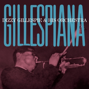 CD Shop - DIZZY & HIS ORCHESTRA GILLESPIE GILLESPIANA