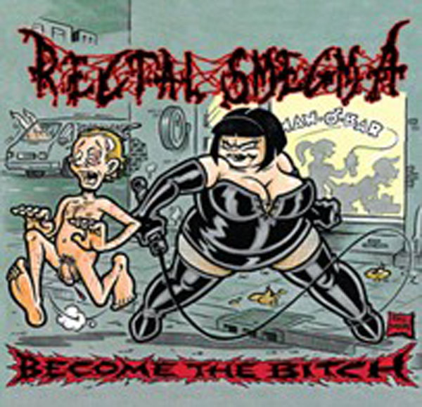 CD Shop - RECTAL SMEGMA BECOME THE BITCH