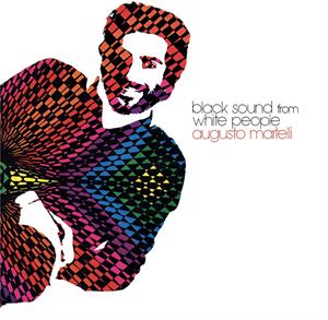 CD Shop - AUGUSTO MARTELLI BLACK SOUNDS FROM WHIT...