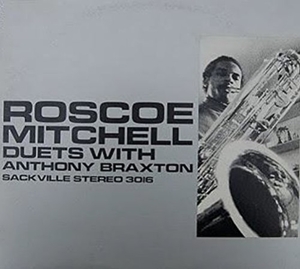 CD Shop - ROSCOE MITCHELL DUETS WITH ANTHONY BRA...