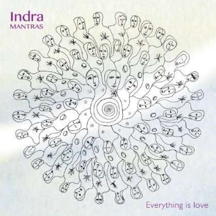CD Shop - INDRA MANTRAS EVERYTHING IS LOVE
