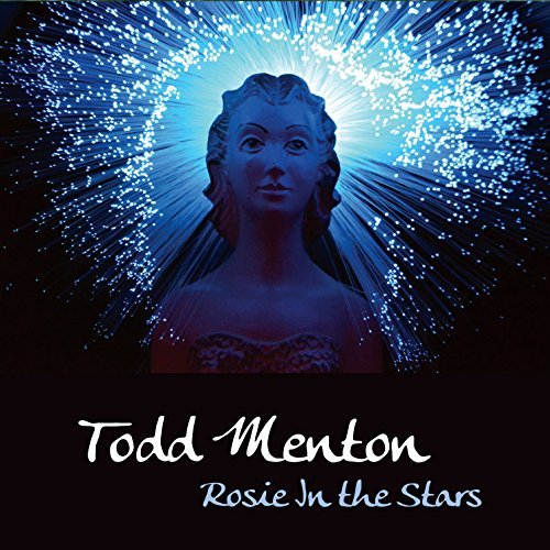 CD Shop - TODD MENTON ROSIE IN THE STARS