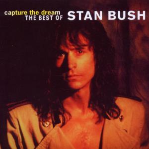 CD Shop - STAN BUSH CAPTURE THE DREAM -BES...