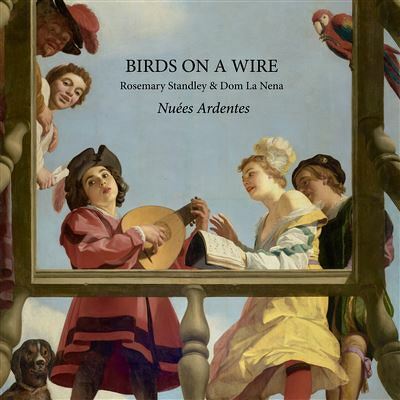 CD Shop - BIRDS ON A WIRE & ROSEMARY STANDLEY NUEES ARDENTES