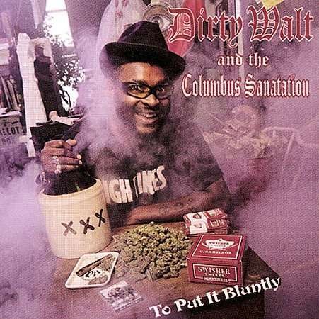 CD Shop - DIRTY WALT -& THE COLUMBUS SANATATION- TO PUT IT BLUNTLY