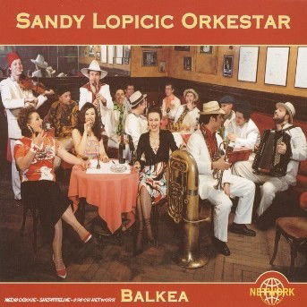 CD Shop - SANDY LOPICIC ORKESTAR BALKEA