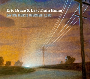 CD Shop - ERIC & LAST TRAIN HOME BRACE DAYTIME HIGHS AND OVER...