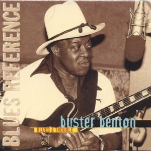 CD Shop - BUSTER BENTON BLUES & TROUBLE
