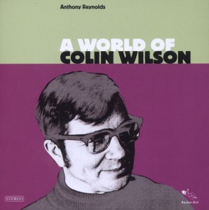 CD Shop - ANTHONY REYNOLDS A WORLD OF COLIN WILSON