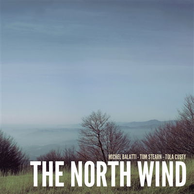 CD Shop - MICHEL BALATTI,TOLA CUSTY,TOM STEARN NORTH WIND