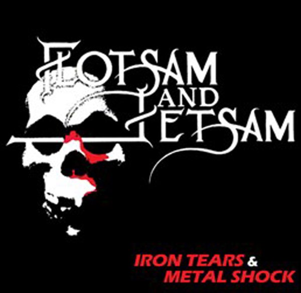 CD Shop - FLOTSAM AND JETSAM IRON TEARS & METAL...