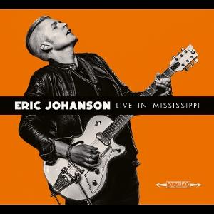 CD Shop - ERIC JOHANSON LIVE IN MISSISSIPPI